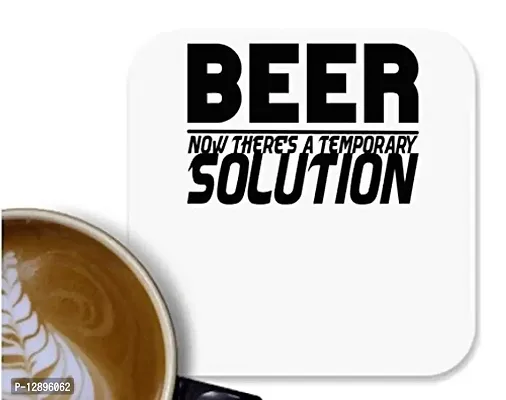 UDNAG MDF Tea Coffee Coaster 'Beer | Beer Now There's a Temporary Solution' for Office Home [90 x 90mm]