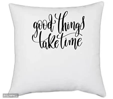 UDNAG White Polyester 'Calligraphy | Good Things take time' Pillow Cover [16 Inch X 16 Inch]