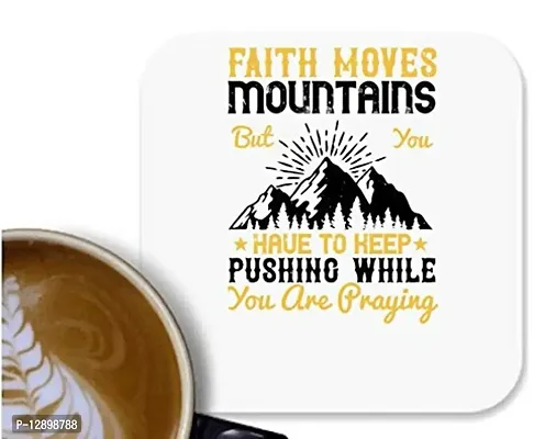 UDNAG MDF Tea Coffee Coaster 'Faith | Faith Moves Mountains, but You Have to Keep Pushing While You are Praying' for Office Home [90 x 90mm]-thumb0