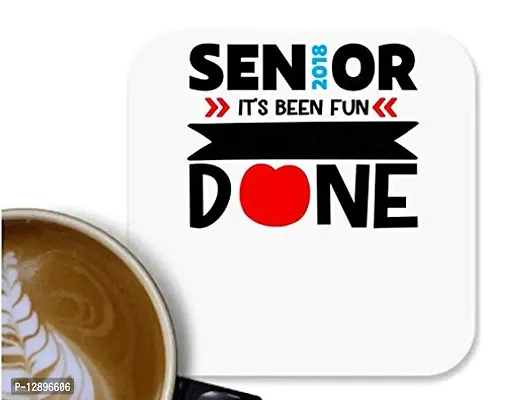 UDNAG MDF Tea Coffee Coaster 'Teacher | Senior 2018 It Has Been Fun' for Office Home [90 x 90mm]