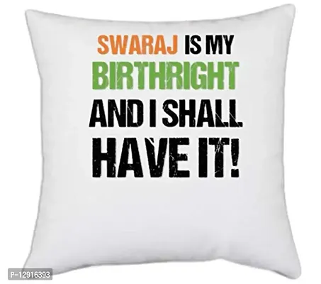 UDNAG White Polyester 'Independence Day | Swaraj is My Birthright and i Shall Have it !' Pillow Cover [16 Inch X 16 Inch]-thumb0