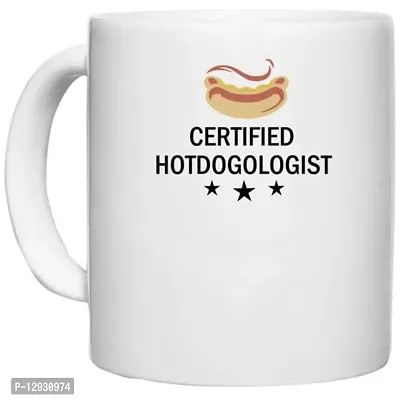 UDNAG White Ceramic Coffee / Tea Mug 'Dog | Certified Hotdogologist' Perfect for Gifting [330ml]