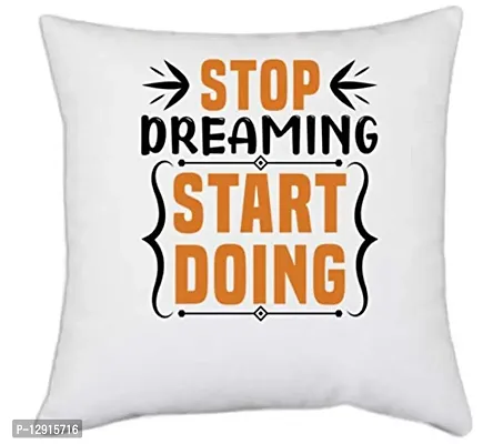 UDNAG White Polyester 'Dreaming and Doing | Stop Dreaming' Pillow Cover [16 Inch X 16 Inch]