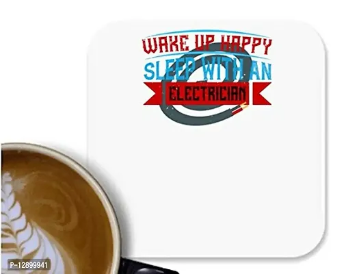 UDNAG MDF Tea Coffee Coaster 'Electrical Engineer | Wake up Happy Sleep with an Electrician' for Office Home [90 x 90mm]-thumb0