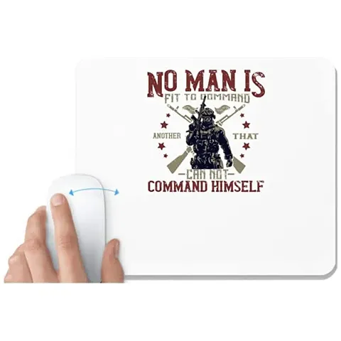 UDNAG White Mousepad 'Military | No Man is fit to Command Another That Cannot Command Himself 2' for Computer / PC / Laptop [230 x 200 x 5mm]