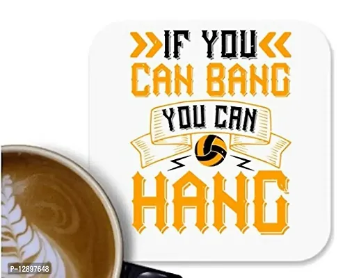 UDNAG MDF Tea Coffee Coaster 'Vollyball | If You can Bang, You can Hang' for Office Home [90 x 90mm]-thumb0