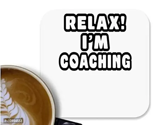 UDNAG MDF Tea Coffee Coaster 'Coaching | Relax i am Coaching' for Office Home [90 x 90mm]