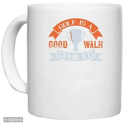 UDNAG White Ceramic Coffee / Tea Mug 'Golf | Golf is a Good Walk Spoiled' Perfect for Gifting [330ml]