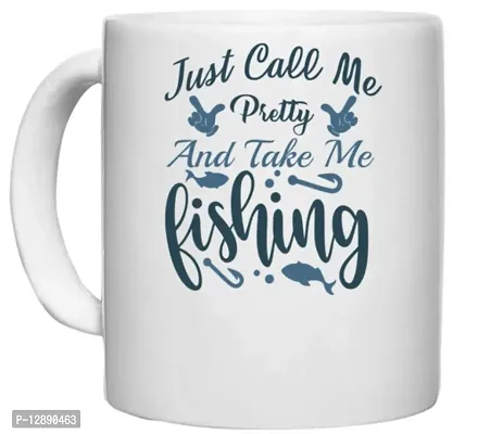 UDNAG White Ceramic Coffee / Tea Mug 'Fishing | Just Call me Pretty' Perfect for Gifting [330ml]