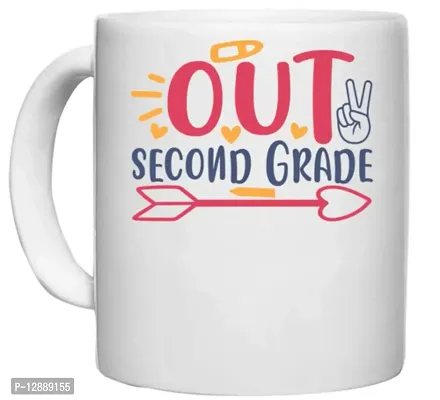 UDNAG White Ceramic Coffee / Tea Mug 'School | Peace Out Second Grade' Perfect for Gifting [330ml]