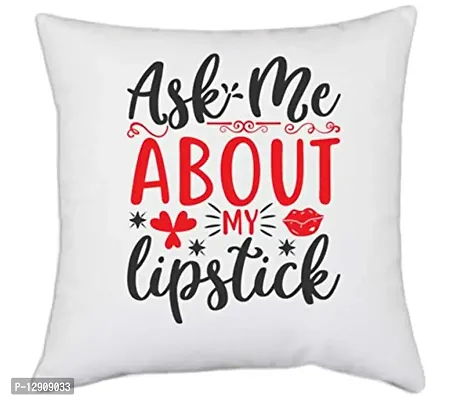 UDNAG White Polyester 'Lipstick | Ask me About My Lipstick' Pillow Cover [16 Inch X 16 Inch]