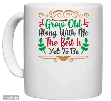 UDNAG White Ceramic Coffee / Tea Mug 'Christmas | Grow Old Along with me The Best is Yet to be' Perfect for Gifting [330ml]