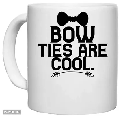 UDNAG White Ceramic Coffee / Tea Mug 'Bow Ties | Bow Ties are Cool' Perfect for Gifting [330ml]
