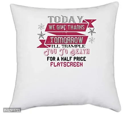 UDNAG White Polyester 'Death | Today we give Thanks' Pillow Cover [16 Inch X 16 Inch]-thumb0