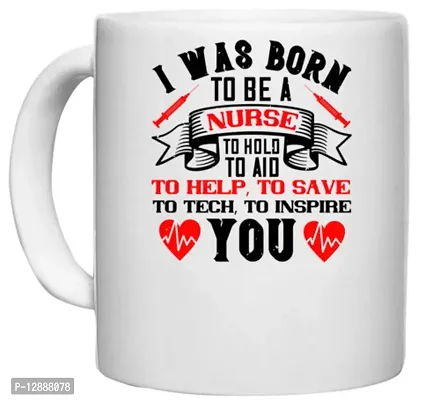 UDNAG White Ceramic Coffee / Tea Mug 'Nurse | i was Born to be a' Perfect for Gifting [330ml]-thumb0