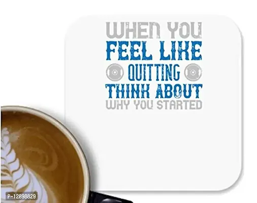 UDNAG MDF Tea Coffee Coaster 'Quitting Think | When You Feel Like Quitting Think About why You Started' for Office Home [90 x 90mm]-thumb0