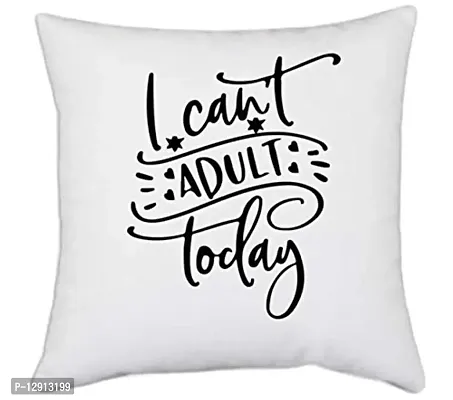 UDNAG White Polyester 'Adult | i Can't Adult Today' Pillow Cover [16 Inch X 16 Inch]