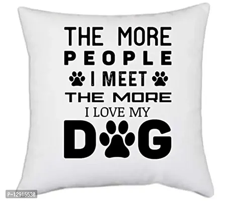 UDNAG 'Dog | The More People' Polyester Pillow Cover (Standard, White, 16 Inch X 16 Inch)