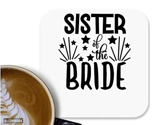 UDNAG MDF Tea Coffee Coaster 'Sister | Sister of The Bride' for Office Home [90 x 90mm]