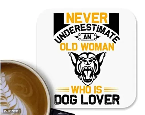 UDNAG MDF Tea Coffee Coaster 'Dog | Never Underestimate an Old Woman who is Dog Lover' for Office Home [90 x 90mm]