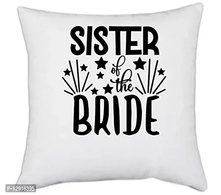 UDNAG White Polyester 'Sister | Sister of The Bride' Pillow Cover [16 Inch X 16 Inch]