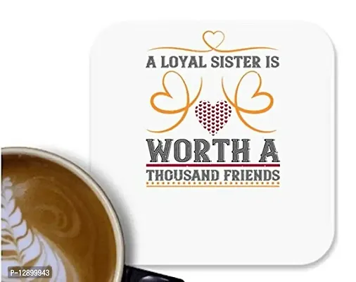 UDNAG MDF Tea Coffee Coaster 'Sister | A Loyal Sister is Worth a Thousand Friends' for Office Home [90 x 90mm]-thumb0