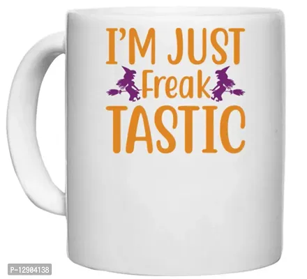 UDNAG White Ceramic Coffee / Tea Mug 'Halloween | I?m just Freak Tastic' Perfect for Gifting [330ml]
