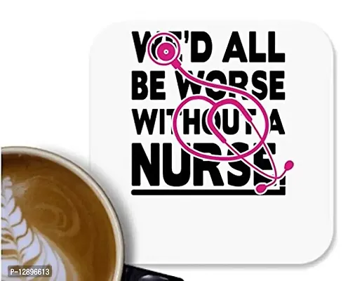 UDNAG MDF Tea Coffee Coaster 'Nurse | All be Worse Without Nurse' for Office Home [90 x 90mm]-thumb0