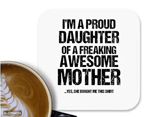 UDNAG MDF Tea Coffee Coaster 'Mother Daughter | I am am Proud Daughter of a Freaking Awesome Mother' for Office Home [90 x 90mm]-thumb0