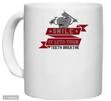 UDNAG White Ceramic Coffee / Tea Mug 'Dentist | Smile, it Lets Your Teeth Breathe' Perfect for Gifting [330ml]