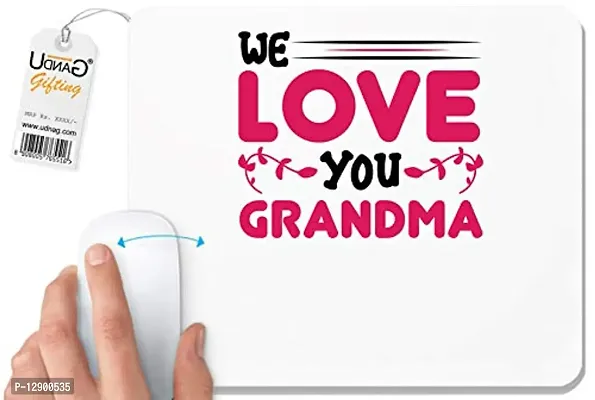 UDNAG White Mousepad 'Grandma | WE Love You Grandma' for Computer / PC / Laptop [230 x 200 x 5mm]-thumb0