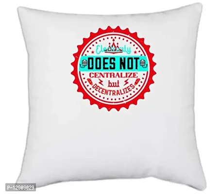 UDNAG White Polyester 'Electrical Engineer | Electricity Does not centralize, but decentralizes' Pillow Cover [16 Inch X 16 Inch]