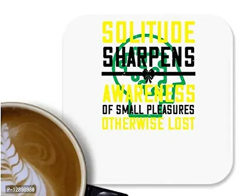 UDNAG MDF Tea Coffee Coaster 'Awareness | Solitude Sharpens Awareness of Small Pleasures Otherwise Lost' for Office Home [90 x 90mm]