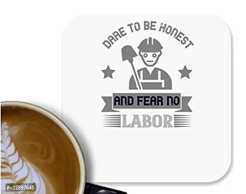 UDNAG MDF Tea Coffee Coaster 'Labor | Dare to be Honest and Fear no Labor' for Office Home [90 x 90mm]-thumb0
