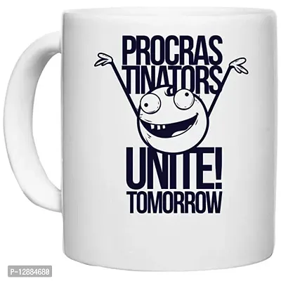 UDNAG White Ceramic Coffee / Tea Mug 'Meme | Procras tinators Unite! Tomorrow' Perfect for Gifting [350ml]-thumb0