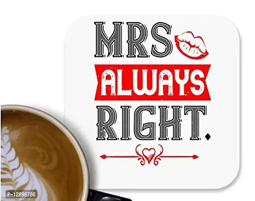 UDNAG MDF Tea Coffee Coaster 'Mrs, Right | mrs Always Right' for Office Home [90 x 90mm]