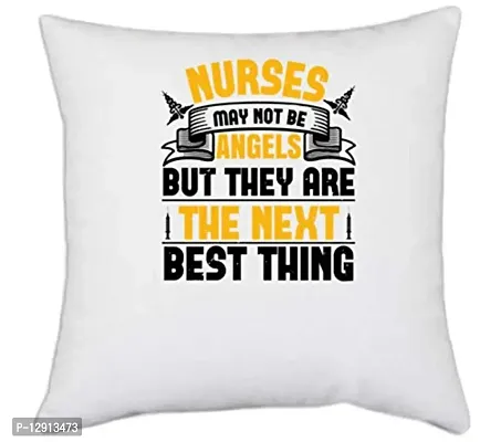 UDNAG White Polyester 'Nurse | Nurses May not be Angels but They are The Next Best Thing' Pillow Cover [16 Inch X 16 Inch]
