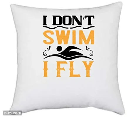 UDNAG White Polyester 'Swimming | I Don?t Swim, I Fly' Pillow Cover [16 Inch X 16 Inch]-thumb0