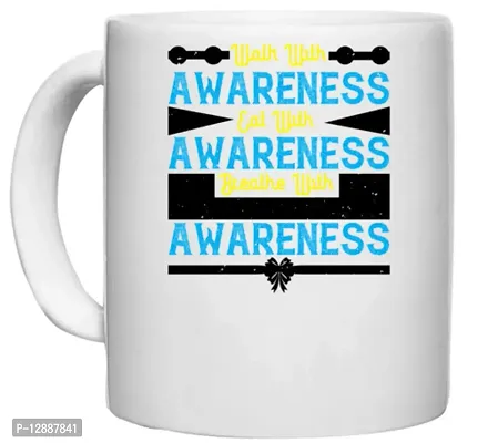 UDNAG White Ceramic Coffee / Tea Mug 'Awareness | Walk, with Awareness. Eat, with Awareness. Breathe, with Awareness' Perfect for Gifting [330ml]