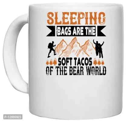 UDNAG White Ceramic Coffee / Tea Mug 'Adventure | Sleeping Bags are The Soft Tacos of The Bear World' Perfect for Gifting [330ml]