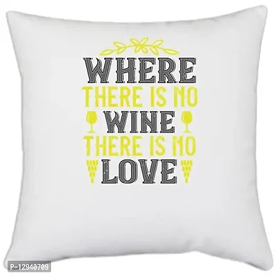 UDNAG White Polyester 'Wine | 02 Where There is no Wine There is no Love' Pillow Cover [16 Inch X 16 Inch]-thumb0