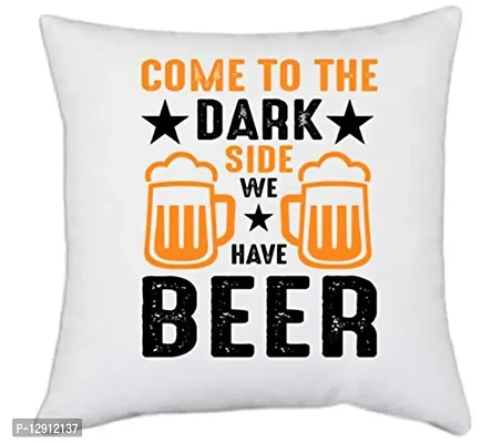UDNAG White Polyester 'Beer | Come to The Dark Side We' Pillow Cover [16 Inch X 16 Inch]