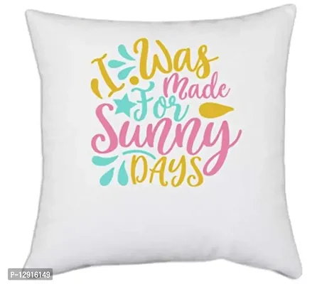 UDNAG White Polyester 'Sunny | I was Made for Sunny Days' Pillow Cover [16 Inch X 16 Inch]