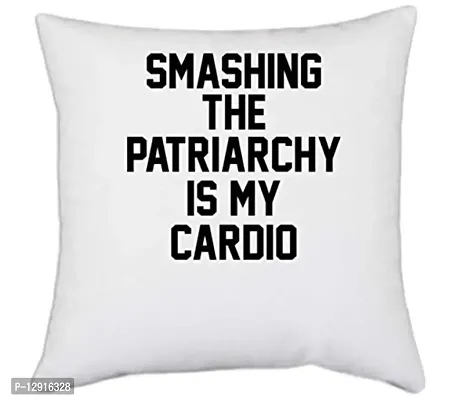 UDNAG White Polyester 'Patriarchy | Smashing The Patriarchy is My Cardio' Pillow Cover [16 Inch X 16 Inch]