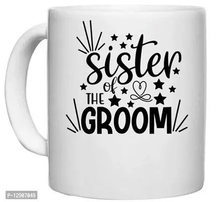 UDNAG White Ceramic Coffee / Tea Mug 'Sister | Sister of The groommm' Perfect for Gifting [330ml]-thumb0