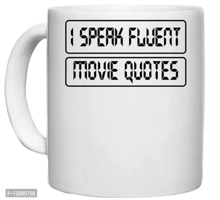 UDNAG White Ceramic Coffee / Tea Mug 'Movie Quotes | i Speak Fluent Movie Quotes' Perfect for Gifting [330ml]-thumb0