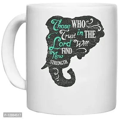 UDNAG White Ceramic Coffee / Tea Mug 'Lord and Strength | Those who Trust in The Lord Will find New Strength' Perfect for Gifting [350ml]