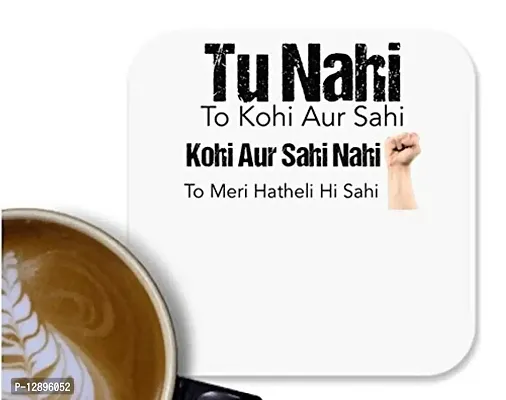 UDNAG MDF Tea Coffee Coaster 'Tu nahi to koi AUR sahi kohi AUR sahi nahi to Meri hatheli hi sahi' for Office Home [90 x 90mm]-thumb0