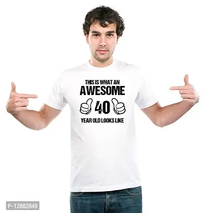 UDNAG ? Unisex Round Neck Graphic 'Awesome | This is What an Awesome 40 Years Old Looks Like' Polyester T-Shirt White [Size 2YrsOld/22in to 7XL/56in]-thumb3