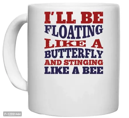 UDNAG White Ceramic Coffee / Tea Mug 'Swimming | I'll be Floating Like a Butterfly and stinging Like a bee' Perfect for Gifting [330ml]-thumb0